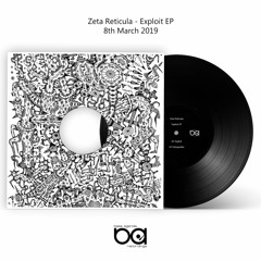 ZETA RETICULA  - Exploit EP / Preview / Releases 8th March 2019
