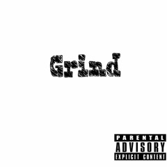 Grind