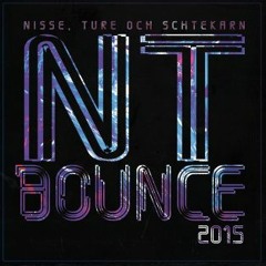 NT Bounce - feat. Nisse, Ture & Schtekarn