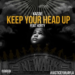 Keep Your Head Up feat 4orty .