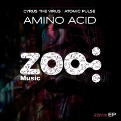 Atomic Pulse Vs Cyrus The Virus - Amino Acid (A.P Remix)