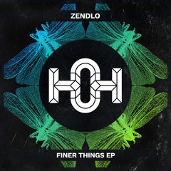 Zendlo - Finer Things (Original Mix)