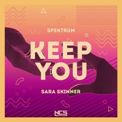 Spektrum & Sara Skinner - Keep You
