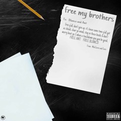 Free My Brothers Ft. Eazie (prod. Jb)