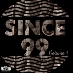 Since99  -Intro (Freaky Ruff_in, B.L.I.N.K  Stixx, T Da Tastemaker)