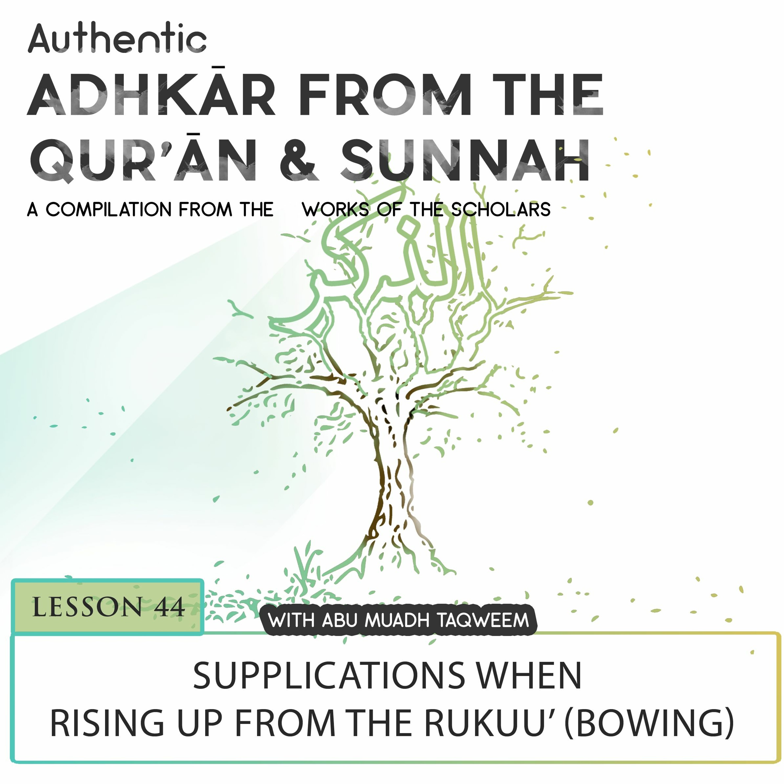 Lesson 44 Supplications When Rising Up From The Rukuu’ (bowing)
