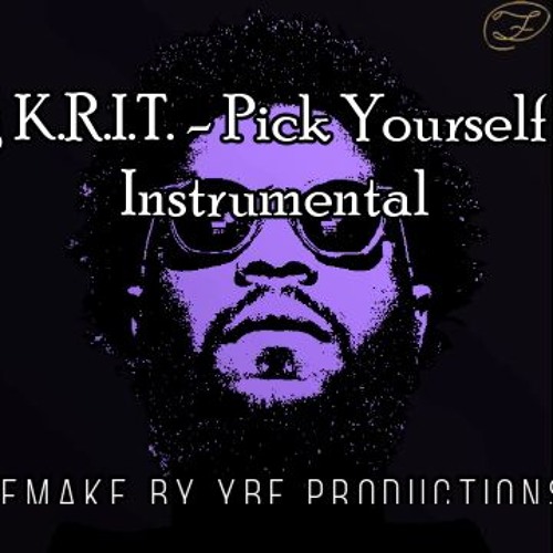 Stream Big K.R.I.T. Pick Yourself Up Instrumental (Remake by YBF