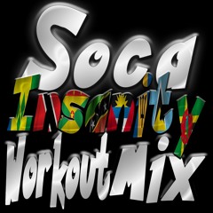 Soca Insanity Workout Mix (Rerelease)