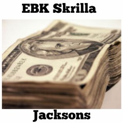 Skrilla - Jacksons