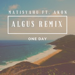 Matisyahu ft. Akon - One Day (Algus Remix)