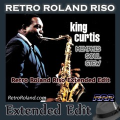 King Curtis - Memphis Soul Stew (Retro Roland Riso Extended Edit)
