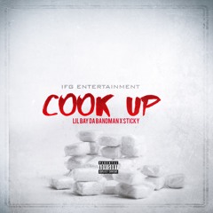 Lil Bay Da Bandman - Cook Up Feat Stcky