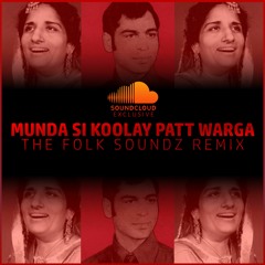 Ramesh Rangila & Surinder Kaur - Munda Si Koolay Patt Warga (The Folk Soundz Remix)