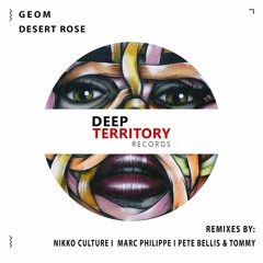 GeoM - Desert Rose (Nikko Culture Remix)[Deep Territory]