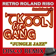 Kool And The Gang - Jungle Jazz (Retro Roland Riso Disco Remix)