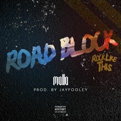 7)Road Block (Rock Like This) (Prod. by Jay Fooley)