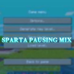 Sparta Pausing Mix