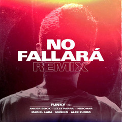 Funky No Fallará (Remix) Alex Zurdo, Indiomar, Musiko, Ander Bock, Madiel Lara, Lizzy Parra