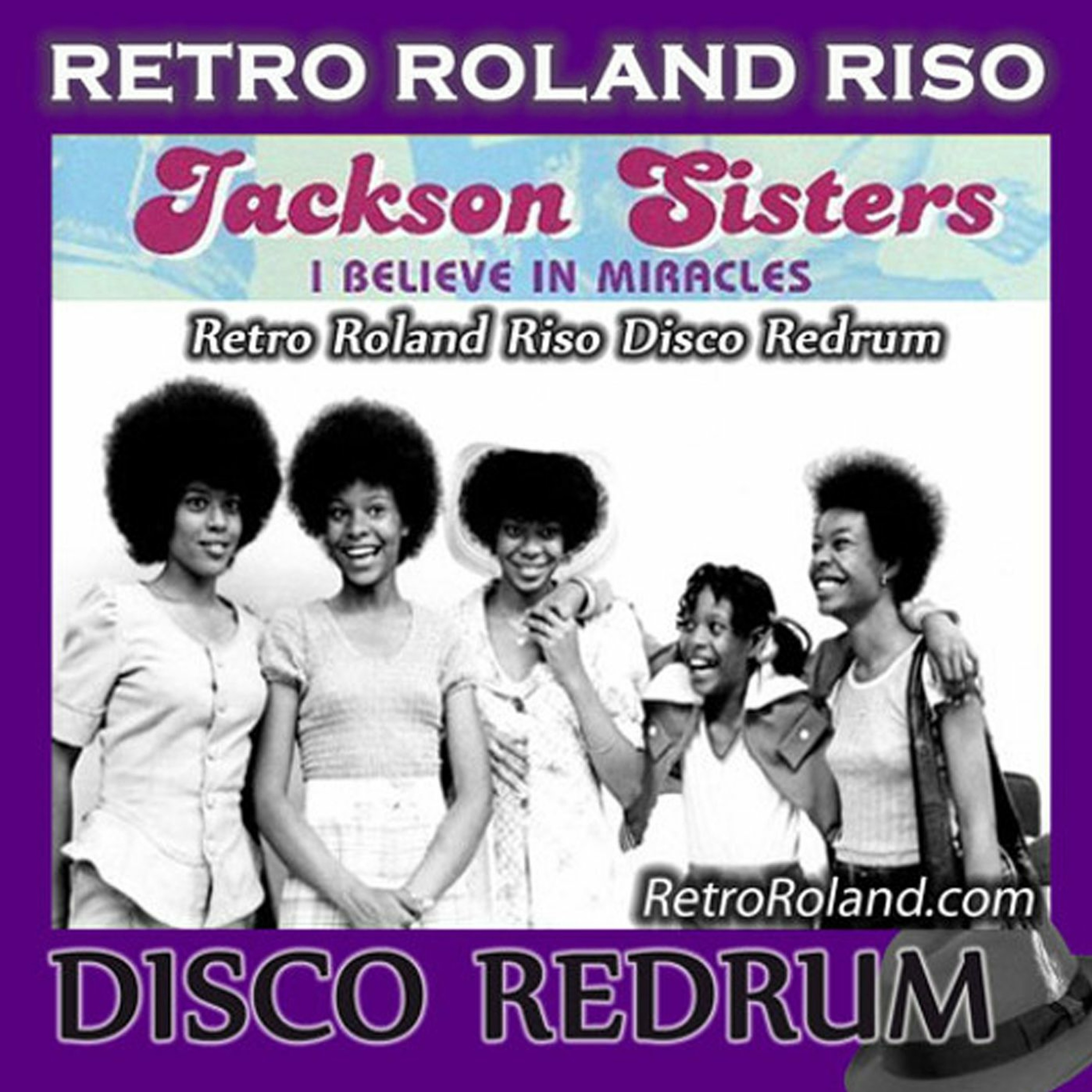 Jackson Sisters - I Believe In Miracles (Retro Roland Riso Disco Redrum) episode artwork