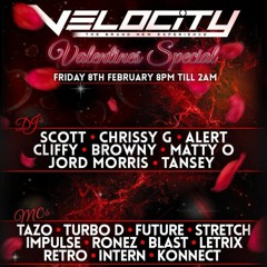 Velocity Valentines Special - DJs Cliffy & Uproar - MCs Future & Impulse - 8th Feb 2019