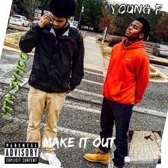 Make It Out (Feat.) YFN Synco