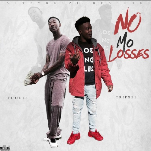 NoMoLosses - Foolie & TripGee