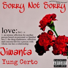 Jiwanta - Sorry Not Sorry (Feat. Yung Certo)