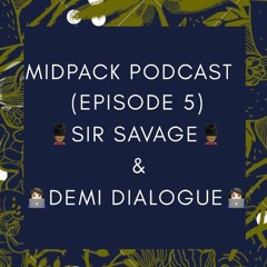 (Episode 5) Sir Savage & Demi Dialogue