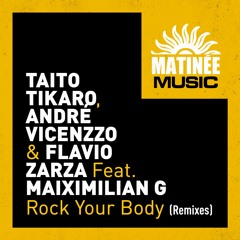 Taito Tikaro, Andre Vicenzzo, Flavio Zarza Feat. Maximilian G. Rock Your Body (Terraze Dub Mix)