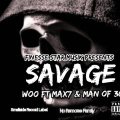 Woo FT Max 7 & ManOf300 - Savage