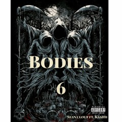 6 Bodies FT Kashh