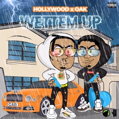 Hollywood x OakShawn - Wettem Up