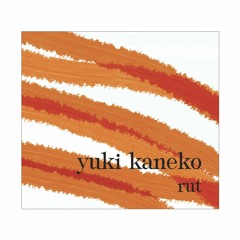 Yuki Kaneko - Rut excerpt 2
