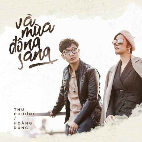 Và Mùa Đông Sang - Hoàng Dũng, Thu Phương