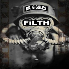 DR. GiGGLE$ - FiLTH