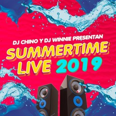 SUMMERTIME LIVE 2019 (MIX VARIADO) (DJ WINNIE & DJ CHINO)