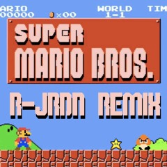 Super Mario Bros. Theme (R-JRDN Remix)