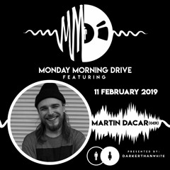 Martin Dacar (Ger) - Monday Morning Drive 2019 - 02 - 11