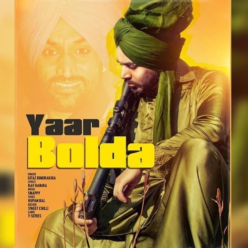 YAAR BOLDA - Gitaz Bindrakhia  Snappy - 2019