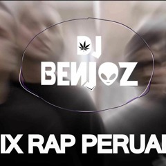 MIX RAP PERUANO ✘ D J B E N J A Z 👽 (Mikz #7)