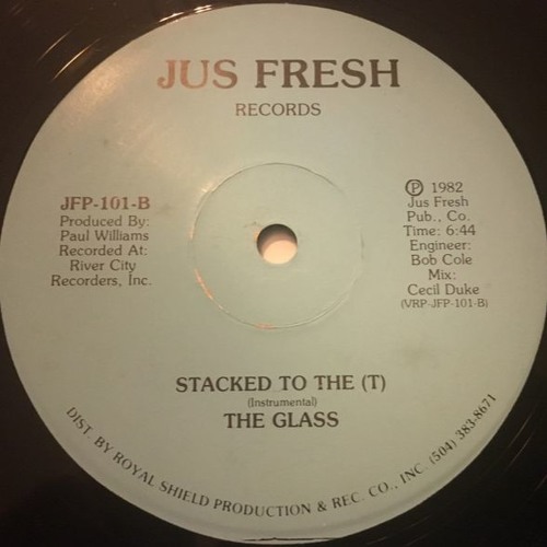 The Glass - Stacked To The T ('82) (12" Instrumental) (Jus Fresh Recs)