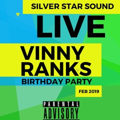 Silver Star Sound Vinny Ranks Bday Party Feb 2019
