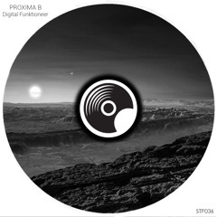 STP036 : Digital Funktioneer - Proxima B (Original Mix)