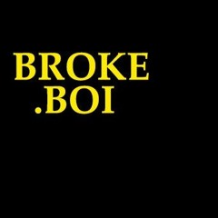 Broke Boi. Ft Riico$hay & Yung Chadderz