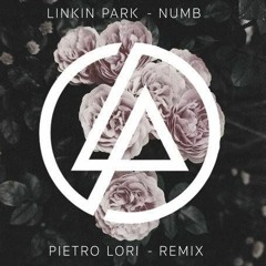 Linkin Park - Numb (Pietro Lori Remix)