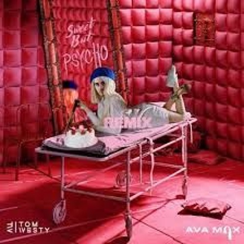 Ava Max - Sweet But Psycho (Tom Westy Remix)