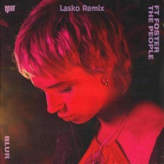 MØ feat. Foster the People - Blur (drew fleur remix)