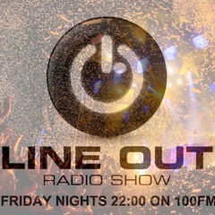 Line Out Radioshow 515 @ 100FM