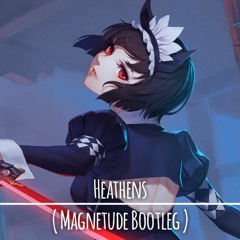 Twenty One Pilots - Heathens (Magnetude Bootleg)