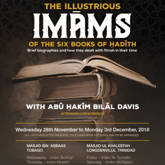The Biography of Imām at-Tirmidhi and How He Dealt with Fitnah in His Time